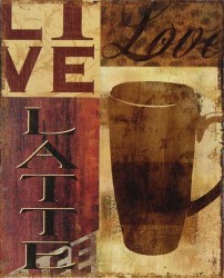 Live Love Latte by Kelly Donovan