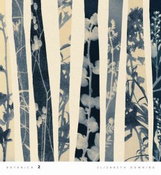 Botanica 2 by Elizabeth Downing