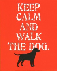 Keep Calm (Labrador) by Ginger Oliphant